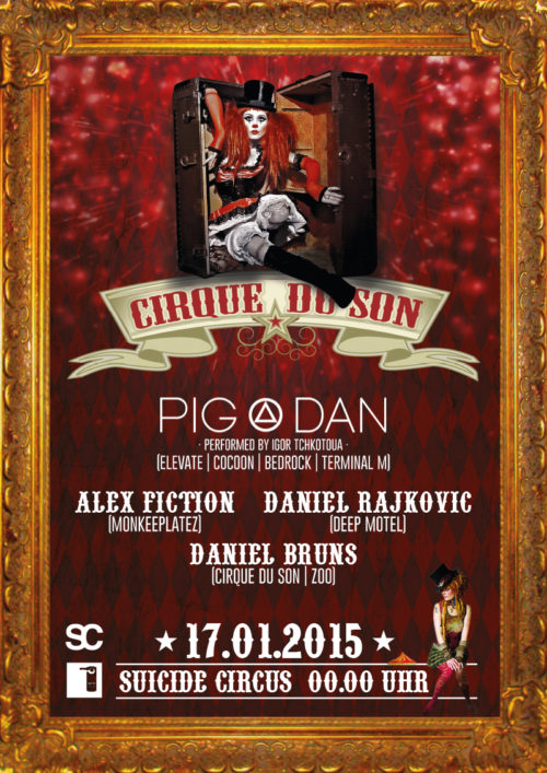 Cirque du Son @ Suicide Circus Berlin feat. Pig & Dan, Daniel Bruns, etc.